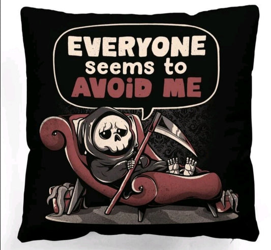 Everyone Avoids Me Cushion Cover